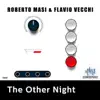 Roberto Masi & Flavio Vecchi - The Other Night - EP